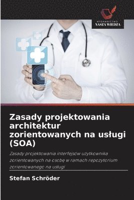 bokomslag Zasady projektowania architektur zorientowanych na us¿ugi (SOA)