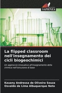 bokomslag La flipped classroom nell'insegnamento dei cicli biogeochimici