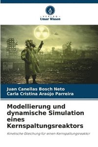 bokomslag Modellierung und dynamische Simulation eines Kernspaltungsreaktors