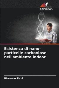 bokomslag Esistenza di nano-particelle carboniose nell'ambiente indoor
