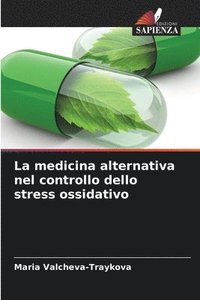 bokomslag La medicina alternativa nel controllo dello stress ossidativo