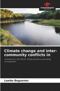 bokomslag Climate change and inter-community conflicts in