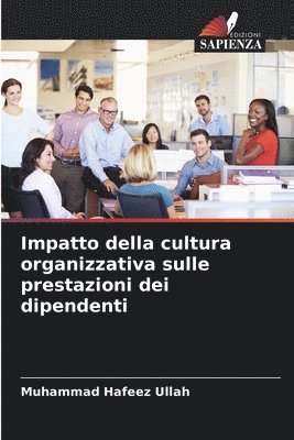 bokomslag Impatto della cultura organizzativa sulle prestazioni dei dipendenti