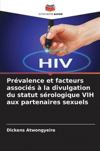 bokomslag Prvalence et facteurs associs  la divulgation du statut srologique VIH aux partenaires sexuels
