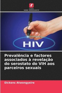 bokomslag Prevalncia e factores associados  revelao do serostato do VIH aos parceiros sexuais