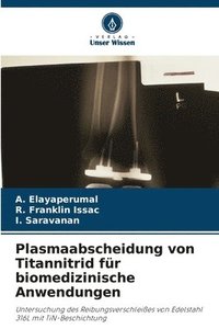 bokomslag Plasmaabscheidung von Titannitrid fr biomedizinische Anwendungen