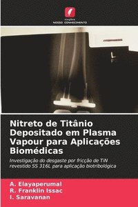bokomslag Nitreto de Titnio Depositado em Plasma Vapour para Aplicaes Biomdicas