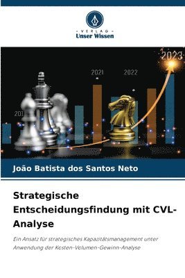 Strategische Entscheidungsfindung mit CVL-Analyse 1