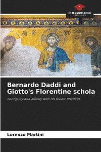 bokomslag Bernardo Daddi and Giotto's Florentine schola