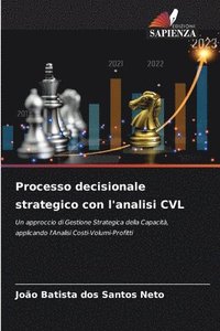 bokomslag Processo decisionale strategico con l'analisi CVL