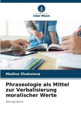 Phraseologie als Mittel zur Verbalisierung moralischer Werte 1