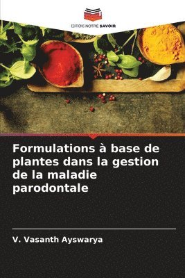 Formulations  base de plantes dans la gestion de la maladie parodontale 1