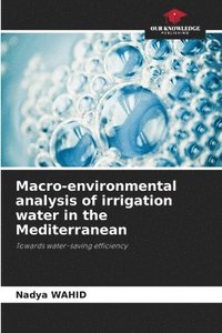 bokomslag Macro-environmental analysis of irrigation water in the Mediterranean