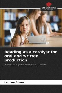 bokomslag Reading as a catalyst for oral and written production