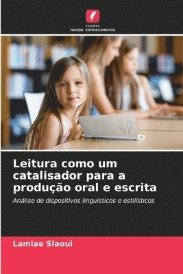 bokomslag Leitura como um catalisador para a produo oral e escrita