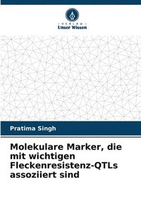 bokomslag Molekulare Marker, die mit wichtigen Fleckenresistenz-QTLs assoziiert sind