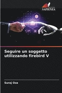 bokomslag Seguire un soggetto utilizzando firebird V