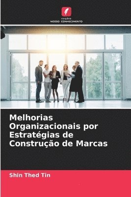 bokomslag Melhorias Organizacionais por Estratgias de Construo de Marcas