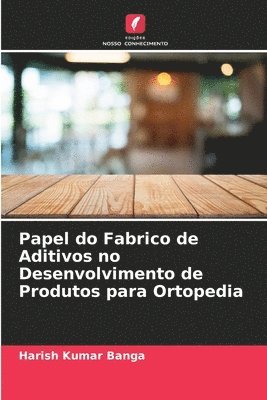 Papel do Fabrico de Aditivos no Desenvolvimento de Produtos para Ortopedia 1