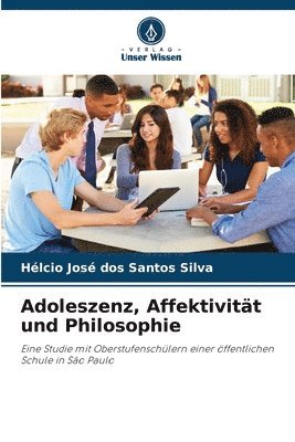 Adoleszenz, Affektivitt und Philosophie 1