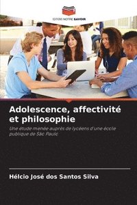 bokomslag Adolescence, affectivit et philosophie