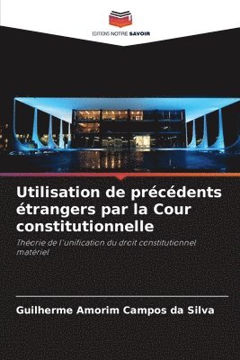 bokomslag Utilisation de prcdents trangers par la Cour constitutionnelle