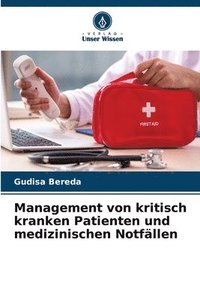 bokomslag Management von kritisch kranken Patienten und medizinischen Notfllen