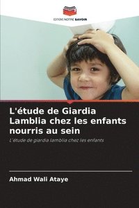 bokomslag L'tude de Giardia Lamblia chez les enfants nourris au sein