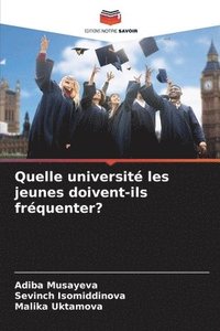 bokomslag Quelle universit les jeunes doivent-ils frquenter?