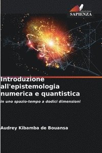 bokomslag Introduzione all'epistemologia numerica e quantistica