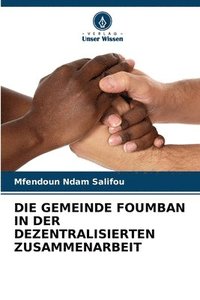 bokomslag Die Gemeinde Foumban in Der Dezentralisierten Zusammenarbeit