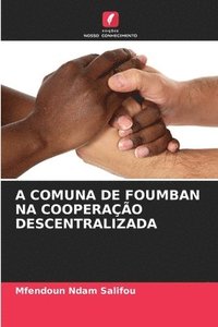 bokomslag A Comuna de Foumban Na Cooperao Descentralizada
