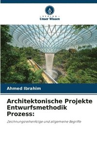 bokomslag Architektonische Projekte Entwurfsmethodik Prozess