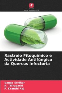 bokomslag Rastreio Fitoqumico e Actividade Antifngica da Quercus infectoria