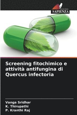 bokomslag Screening fitochimico e attivit antifungina di Quercus infectoria