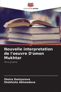 bokomslag Nouvelle interpretation de l'oeuvre D'omon Mukhtar