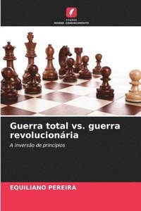 bokomslag Guerra total vs. guerra revolucionria