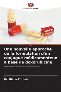 bokomslag Une nouvelle approche de la formulation d'un conjugu mdicamenteux  base de doxorubicine