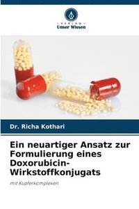 bokomslag Ein neuartiger Ansatz zur Formulierung eines Doxorubicin-Wirkstoffkonjugats