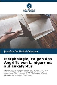 bokomslag Morphologie, Folgen des Angriffs von L. nigerrima auf Eukalyptus