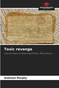 bokomslag Toxic revenge