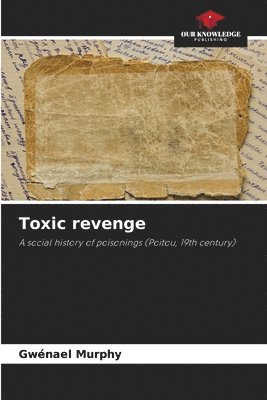 bokomslag Toxic revenge