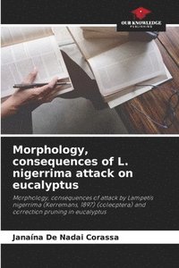 bokomslag Morphology, consequences of L. nigerrima attack on eucalyptus