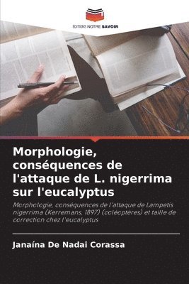 Morphologie, consquences de l'attaque de L. nigerrima sur l'eucalyptus 1