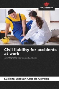 bokomslag Civil liability for accidents at work