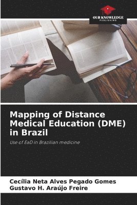 Mapping of Distance Medical Education (DME) in Brazil 1