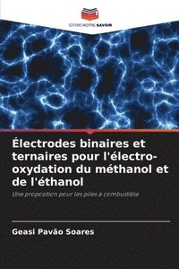 bokomslag lectrodes binaires et ternaires pour l'lectro-oxydation du mthanol et de l'thanol