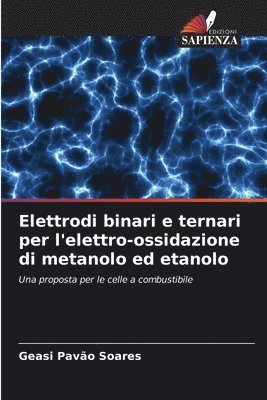 Elettrodi binari e ternari per l'elettro-ossidazione di metanolo ed etanolo 1