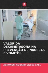 bokomslag Valor Da Dexametasona Na Preveno de Nuseas E Vmitos