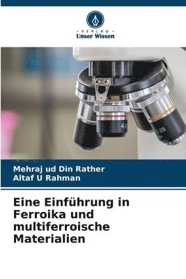 Eine Einfhrung in Ferroika und multiferroische Materialien 1